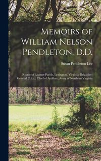 Produktbild: Memoirs of William Nelson Pendleton, D.D.