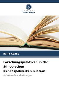Produktbild: Forschungspraktiken in der &auml;thiopischen Bundespolizeikommission