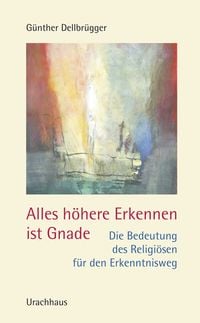 Produktbild: Alles h&ouml;here Erkennen ist Gnade