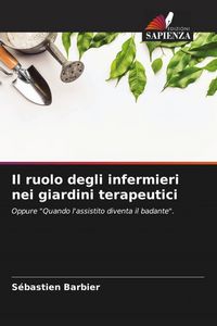 Produktbild: Il ruolo degli infermieri nei giardini terapeutici