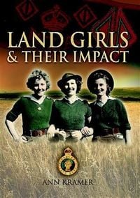 Produktbild: Land Girls & Their Impact