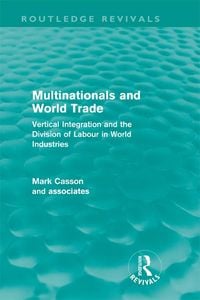 Produktbild: Multinationals and World Trade (Routledge Revivals)