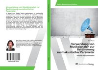 Produktbild: Verwendung von Musiksignalen zur Bestimmung raumakustischer Parameter