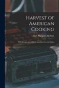 Produktbild: Harvest of American Cooking; With Recipes for 1,000 of Americas Favorite Dishes