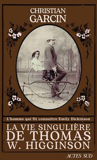 Produktbild: La vie singuli&egrave;re de Thomas W. Higginson