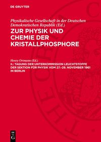 Produktbild: Tagung der Unterkommission Leuchtstoffe der Sektion f&uuml;r Physik vom 27.&ndash;29. November 1961 in Berlin