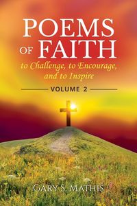 Produktbild: Poems of Faith to Challenge, to Encourage, and to Inspire, Volume 2