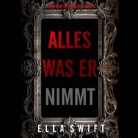 Produktbild: Alles was er nimmt (Ein Vivian-Fox-Thriller &ndash; Band 1)