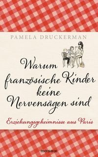 Produktbild: Warum franz&ouml;sische Kinder keine Nervens&auml;gen sind