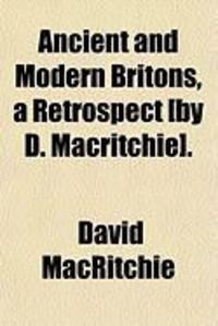 Produktbild: Ancient and Modern Britons, a Retrospect [By D. Macritchie].