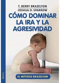 Produktbild: C&oacute;mo dominar la ira y la agresividad