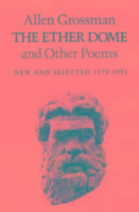 Produktbild: Grossman, A: Ether Dome & Other Poems