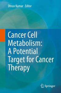 Produktbild: Cancer Cell Metabolism: A Potential Target for Cancer Therapy