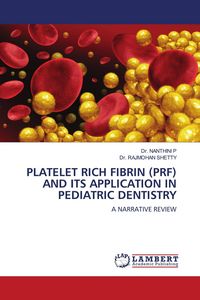 Produktbild: PLATELET RICH FIBRIN (PRF) AND ITS APPLICATION IN PEDIATRIC DENTISTRY