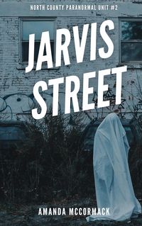 Produktbild: Jarvis Street (North County Paranormal Unit, #2)