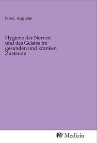 Produktbild: Hygiene der Nerven und des Geistes im gesunden und kranken Zustande