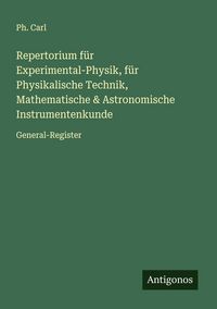 Produktbild: Repertorium f&uuml;r Experimental-Physik, f&uuml;r Physikalische Technik, Mathematische & Astronomische Instrumentenkunde