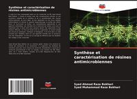 Produktbild: Synth&egrave;se et caract&eacute;risation de r&eacute;sines antimicrobiennes