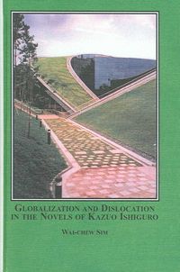 Produktbild: Globalization and Dislocation in the Novels of Kazuo Ishiguro