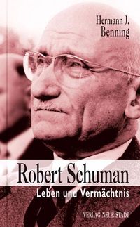 Bild vom Artikel Robert Schuman vom Autor Hermann J. Benning