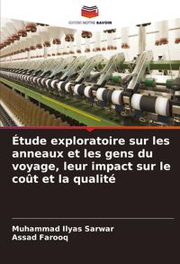 Produktbild: &Eacute;tude exploratoire sur les anneaux et les gens du voyage, leur impact sur le co&ucirc;t et la qualit&eacute;
