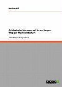 Produktbild: Ostdeutsche Manager auf ihrem langen Weg zur Marktwirtschaft