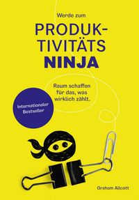 Produktbild: Werde zum Produktivit&auml;ts-Ninja