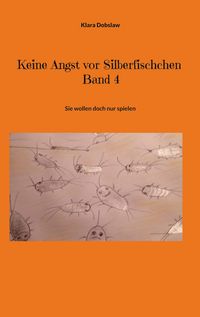 Produktbild: Keine Angst vor Silberfischchen Band 4