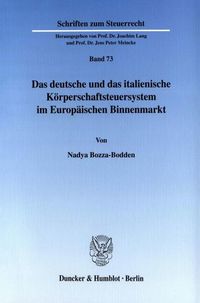 Produktbild: Das deutsche und das italienische K&ouml;rperschaftsteuersystem im Europ&auml;ischen Binnenmarkt.