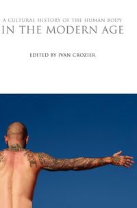 Produktbild: A Cultural History of the Human Body in the Modern Age