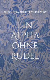Produktbild: Ein Alpha ohne Rudel
