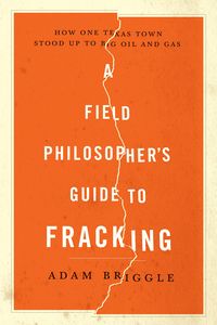 Produktbild: A Field Philosopher's Guide to Fracking