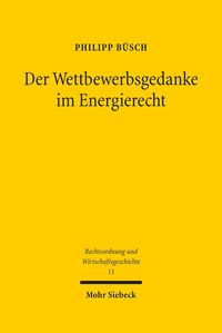 Produktbild: Der Wettbewerbsgedanke im Energierecht