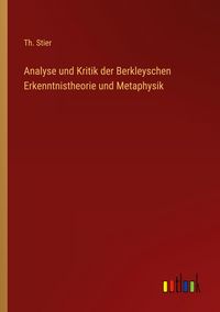 Produktbild: Analyse und Kritik der Berkleyschen Erkenntnistheorie und Metaphysik