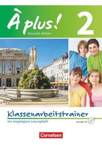 Produktbild: &Agrave; plus! Nouvelle &eacute;dition. Band 2. Klassenarbeitstrainer mit L&ouml;sungen und Audio-CD