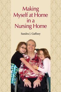 Produktbild: Making Myself at Home in a Nursing Home