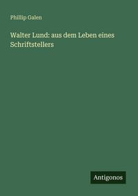 Produktbild: Walter Lund: aus dem Leben eines Schriftstellers