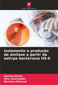 Produktbild: Isolamento e produ&ccedil;&atilde;o de amilase a partir da estirpe bacteriana HS-6