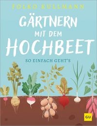 Produktbild: G&auml;rtnern mit dem Hochbeet