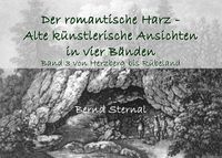Bild vom Artikel Der romantische Harz - Alte künstlerische Ansichten in vier Bänden vom Autor Bernd Sternal