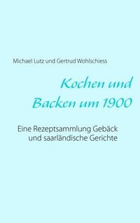 Produktbild: Kochen und backen um 1900