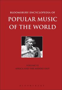 Produktbild: Bloomsbury Encyclopedia of Popular Music of the World, Volume 6