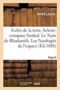 Produktbild: Exil&eacute;s de la terre, Selene-company limited. Le Nain de Rhadam&egrave;h. Tome II