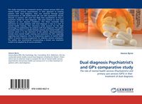 Produktbild: Dual diagnosis Psychiatrist''s and GP''s comparative study