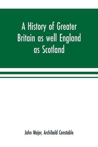 Produktbild: A history of Greater Britain as well England as Scotland