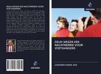 Produktbild: Delhi Wegen Een Nachtmerrie Voor Voetgangers