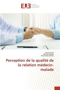 Produktbild: Perception de la qualit&eacute; de la relation m&eacute;decin-malade