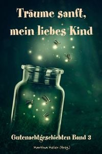 Produktbild: Tr&auml;ume sanft, mein liebes Kind - Gutenachtgeschichten