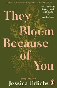 Produktbild: They Bloom Because of You