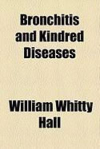 Produktbild: Bronchitis and Kindred Diseases